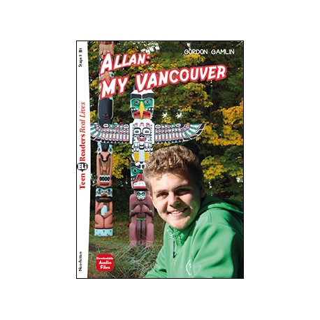 Teen Eli Readers Stage 3 ALLAN: MY VANCOUVER + Downloadable Multimedia Teen Eli Readers Stage 3 ALLAN: MY VANCOUVER + Downloadable Multimedia