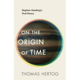On the Origin of Time : Stephen Hawking's final theory