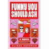 Funny You Should Ask: A Novel