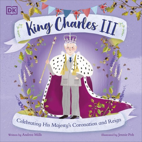 King Charles III: Celebrating His Majesty's Coronation and Reign 