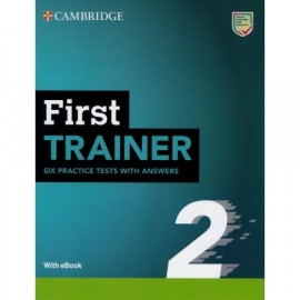 First Trainer 2 Six Practice Tests with Answers + with eBook(audio)