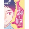 To Strip the Flesh