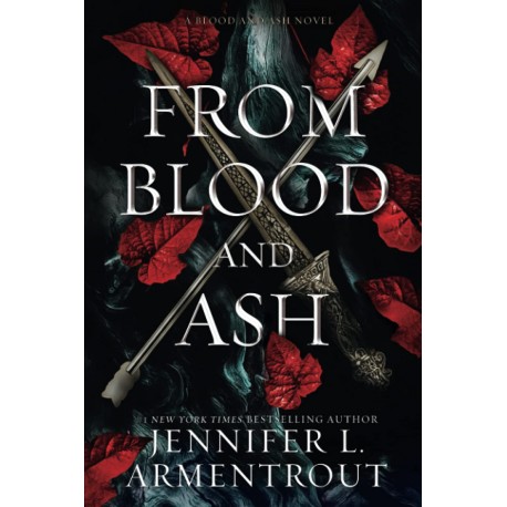 From Blood and Ash Blood and Ash: Book 1 From Blood and Ash Blood and Ash: Book 1