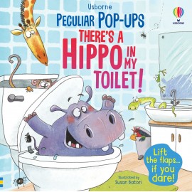 Usborne Peculiar Pop - Ups There´s a Hippo in my Toilet!