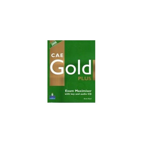 CAE Gold Plus Exam Maximiser (with key) + CD