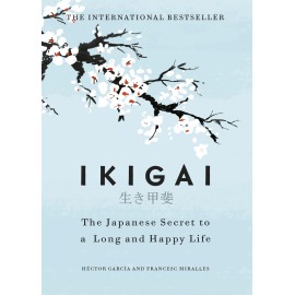 Ikigai:The Japanese secret to a long and happy life