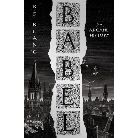 Babel Or the Necessity of Violence: An Arcane History of the Oxford Translators' Revolution