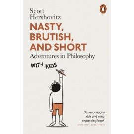Nasty, Brutish, and Short Adventures in Philosophy with Kids