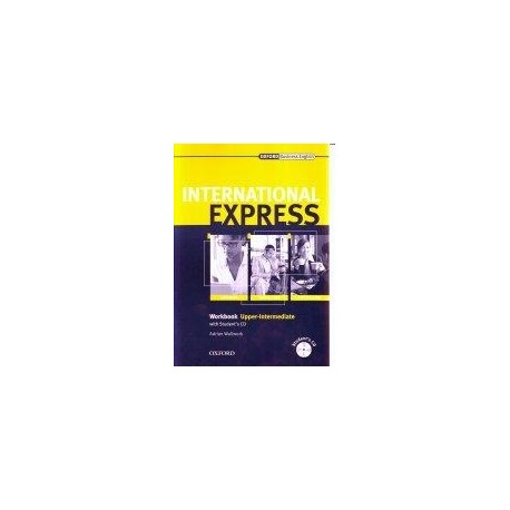 International Express Express Interactive Edition 2007 Upper-intermediate Workbook + CD International Express Express Interactive Edition 2007 Upper-intermediate Workbook + CD