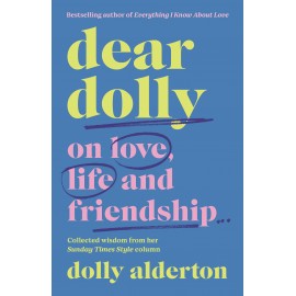 Dear Dolly On Love, Life and Friendship