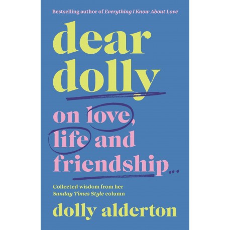 Dear Dolly On Love, Life and Friendship