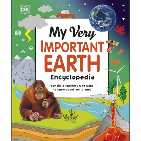 My Very Important Earth Encyclopedia For Little Learners Who Want to Know About Our Planet My Very Important Earth Encyclopedia For Little Learners Who Want to Know About Our Planet