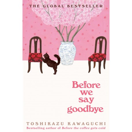 Before We Say Goodbye: (Before the Coffee Gets Cold, 4)
