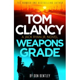 Tom Clancy Weapons Grade: A breathless race-against-time Jack Ryan, Jr. thriller 