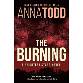 The Burning: A Brightest Stars novel 