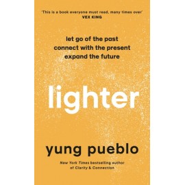 Lighter Let Go of the Past, Connect with the Present, and Expand The Future