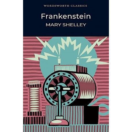 Frankenstein (Wordsworth Classics) Frankenstein (Wordsworth Classics)