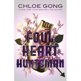 Foul Heart Huntsman: The stunning sequel to Foul Lady Fortune