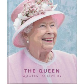 The Little Book of People: The Queen: Quotes to live by