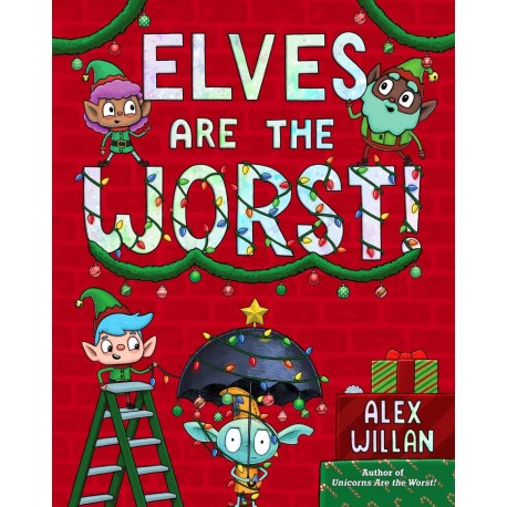Elves Are the Worst!