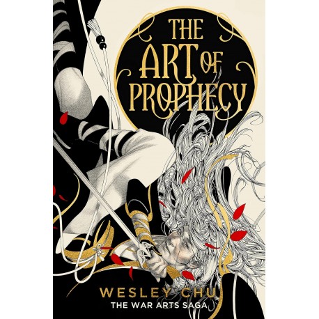 The Art of Prophecy - The War Arts Saga 