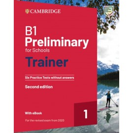  B1 Preliminary for Schools Trainer 1 2020 Exam Practice Tests without answers with ebook