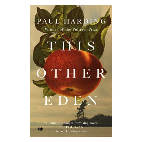 This Other Eden: Shortlisted for The Booker Prize 2023 This Other Eden: Shortlisted for The Booker Prize 2023