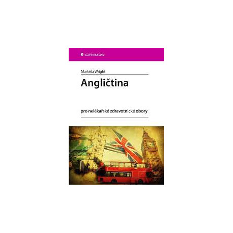 Angličtina pro nelékařské zdravotnické obory Angličtina pro nelékařské zdravotnické obory