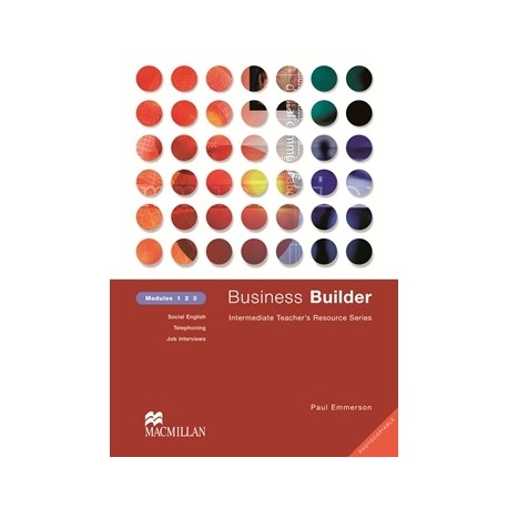 Business Builder Teacher's Resource Book Modules 1, 2, 3 Business Builder Teacher's Resource Book Modules 1, 2, 3