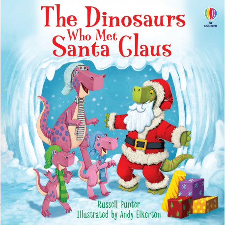 Usborne: The Dinosaurs who met Santa Claus