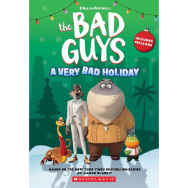 Dreamworks' The Bad Guys A Very Bad Holiday Novelization
