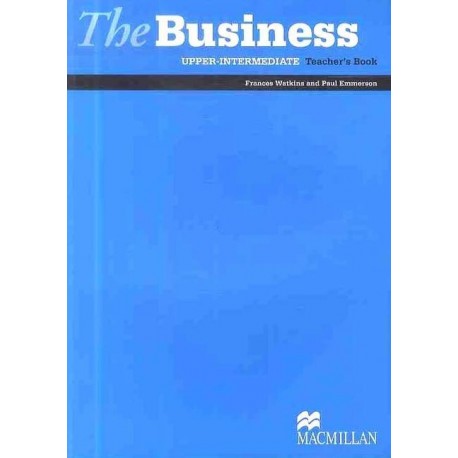 The Business Upper-Intermediate Teacher's Book The Business Upper-Intermediate Teacher's Book
