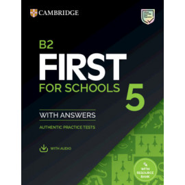 B2 First for Schools 5 Student's Book with Answers with Audio with Resource Bank Authentic Practice Tests