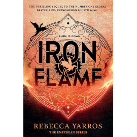 Iron Flame: The Empyrean: Book 2