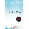 Find a Way: One Untamed and Courageous Life