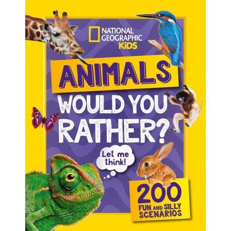 National Geographic Kids: Would you rather? Animals: A fun-filled family game book