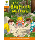 Oxford Reading Tree Biff, Chip and Kipper Stories Decode and Develop: The Bigfoot Mystery