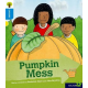 Oxford Reading Tree Explore with Biff, Chip and Kipper: Oxford Level 3: Pumpkin Mess