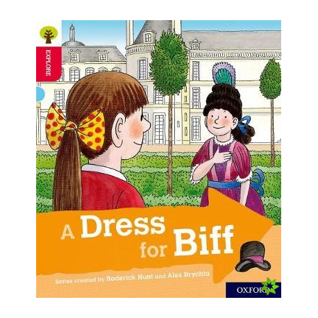 Oxford Reading Tree Explore with Biff, Chip and Kipper: Oxford Level 4: A Dress for Biff