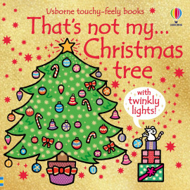 That's Not My Christmas Tree... (Usborne Touch-and-Feel Book)