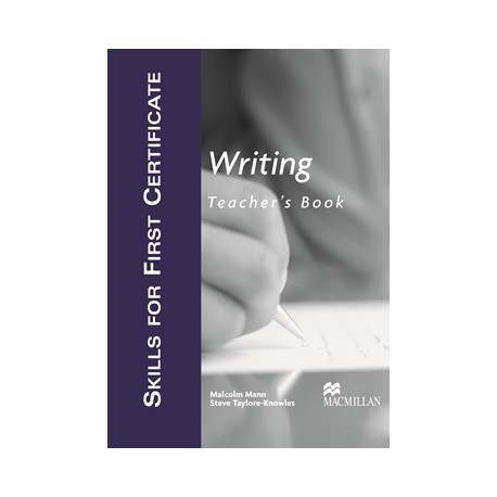 Skills for First Certificate - Writing - Teacher's Book Skills for First Certificate - Writing - Teacher's Book