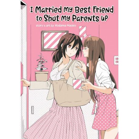 I Married My Best Friend to Shut My Parents Up 