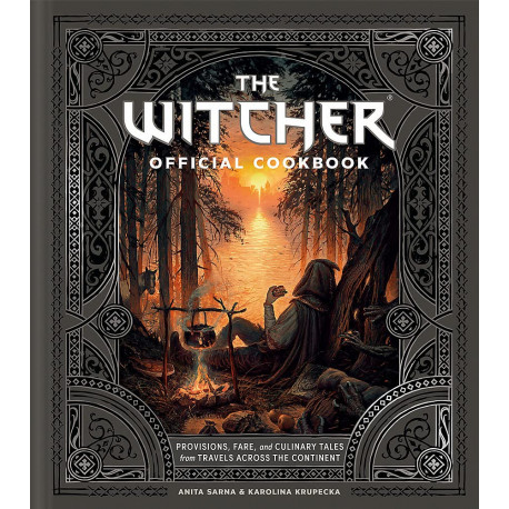 The Witcher Official Cookbook 80 mouth-watering recipes from across The Continent