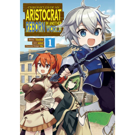 Chronicles of an Aristocrat Reborn in Another World (Manga) Vol. 1