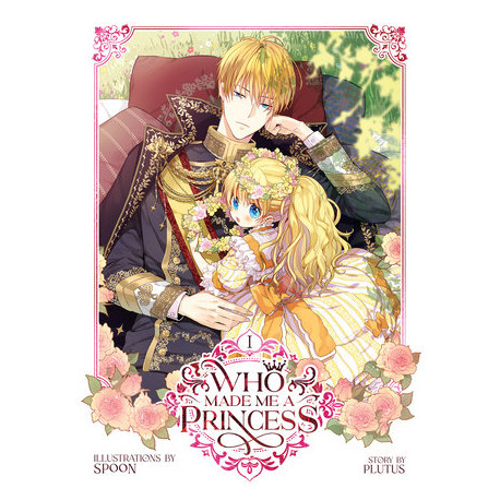 Who Made Me a Princess Vol. 1