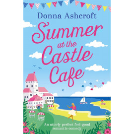 Summer at the Castle Cafe (Castle Cove Series Book 1) 