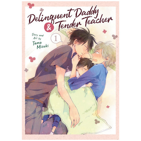 Delinquent Daddy and Tender Teacher Vol. 1