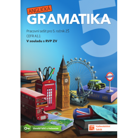 Anglická gramatika pro 5. ročník ZŠ a víceletá gymnázia 1. díl