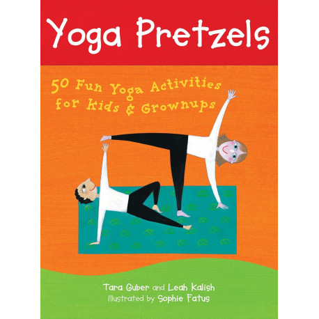 Yoga Pretzels: 50 Fun Yoga Activities Jóga v angličtině karty Yoga Pretzels: 50 Fun Yoga Activities Jóga v angličtině karty