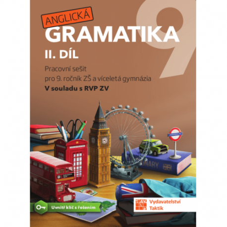 Anglická gramatika 9 2.díl pracovní sešit pro 9. ročník ZŠ a víceletá gymnázia